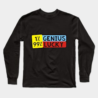 genius vs lucky Long Sleeve T-Shirt